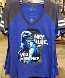 Jurassic World Universal Studios Ladies Shirt - Hey Blue, You Miss Me?