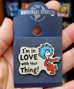Cat in the Hat Dr Seuss Universal Studios Parks I’m in Love with That Thing Pin